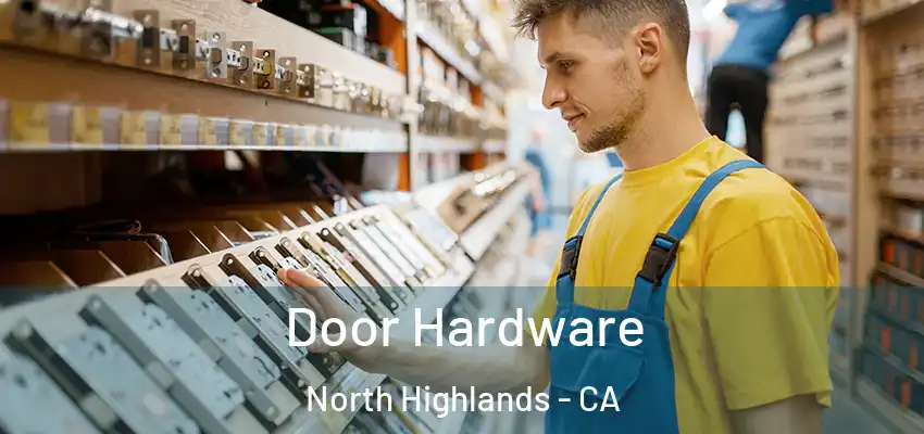  Door Hardware North Highlands - CA