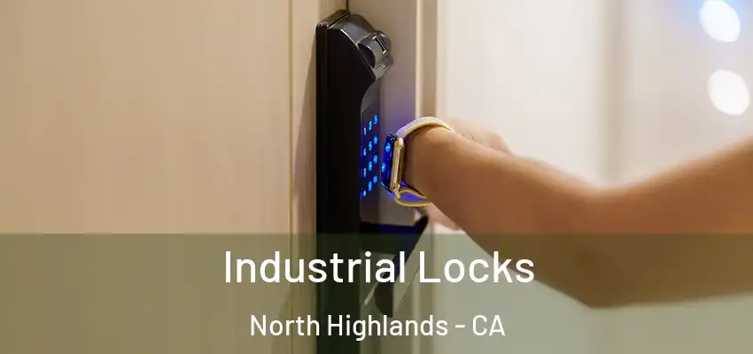  Industrial Locks North Highlands - CA