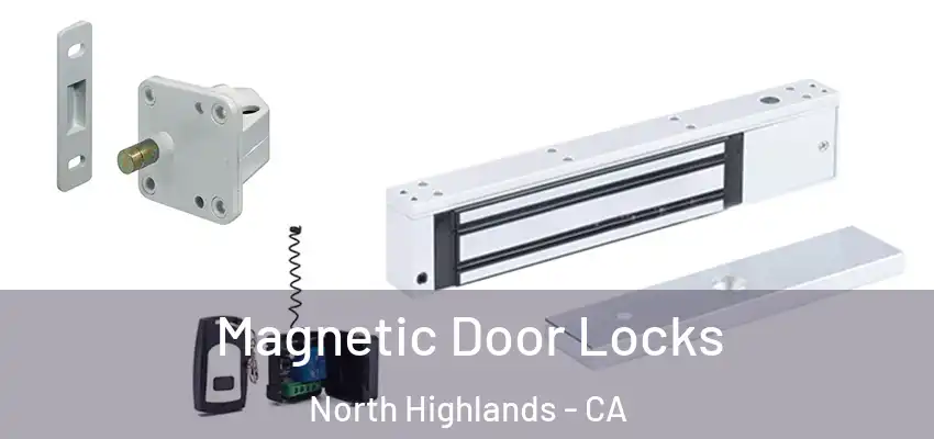 Magnetic Door Locks North Highlands - CA